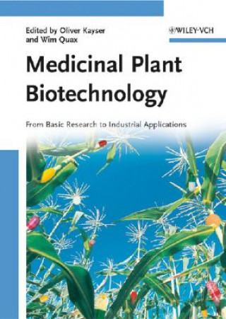 Carte Medicinal Plant Biotechnology - From Basic Research to Industrial Applications 2V Set Oliver Kayser