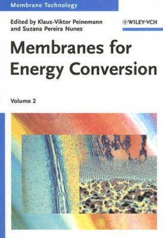 Könyv Membrane Technology V 2 - Membranes for Energy Conversion Klaus-Viktor Peinemann