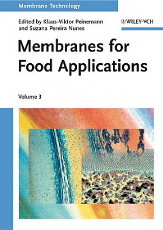Книга Membrane Technology V 3 - Membranes for Food Applications Klaus-Viktor Peinemann