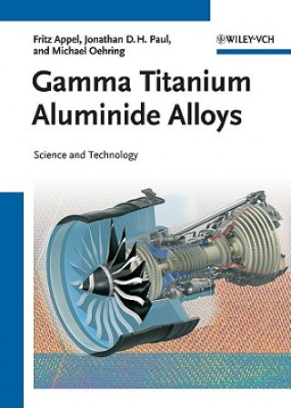 Carte Gamma Titanium Aluminide Alloys - Science and Technology Fritz Appel