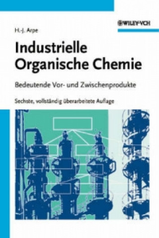 Carte Industrielle Organische Chemie - Bedeutende Vor- und Zwischenprodukte 6e Hans-Jürgen Arpe