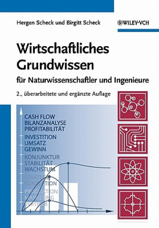 Książka Wirtschaftliches Grundwissen - Fur Naturwissenschaftler und Ingenieure 2e Hergen Scheck