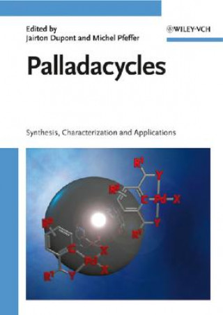 Buch Palladacycles - Synthesis, Characterization and Applications Jairton Dupont