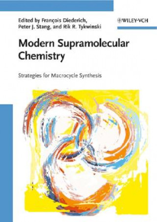 Carte Modern Supramolecular Chemistry - Strategies for Macrocycle Synthesis Francois Diederich