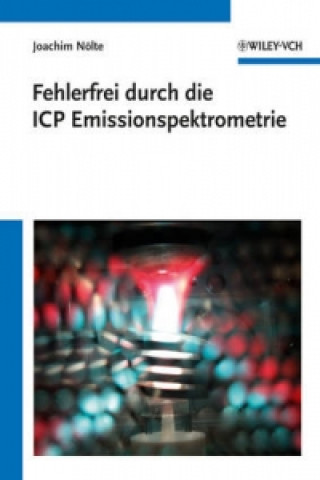 Kniha Fehlerfrei durch die ICP Emissionsspektrometrie Joachim Nölte