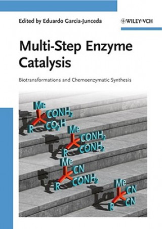 Buch Multi-Step Enzyme Catalysis - Biotransformations and Chemoenzymatic Synthesis Eduardo Garcia-Junceda