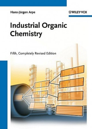 Kniha Industrial Organic Chemistry 5e Hans-Jürgen Arpe