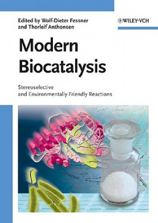 Livre Modern Biocatalysis - Stereoselective and Environmentally Friendly Reactions Wolf-Dieter Fessner