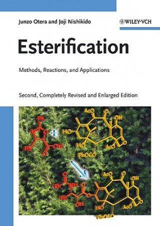 Könyv Esterification 2e  -  Methods, Reactions, and Applications Junzo Otera