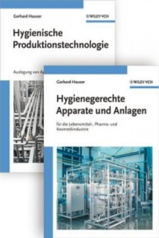 Carte Hygienische Produktion - Band 1 - Hygienische Produktionstechnologie and 2 - Hygienegerechte Apparate und Anlagen Gerhard Hauser