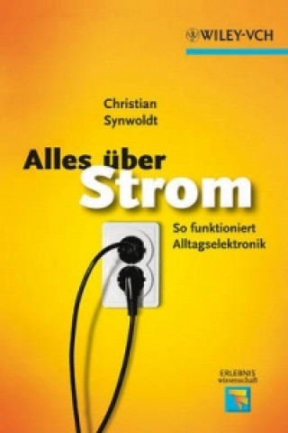 Book Alles uber Strom - So funktioniert Alltagselektronik Christian Synwoldt