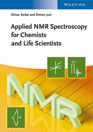 Kniha Applied NMR Spectroscopy for Chemists and Life Scientists Oliver Zerbe