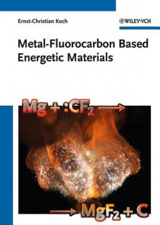 Kniha Metal-Fluorocarbon Based Energetic Materials Ernst-Christian Koch