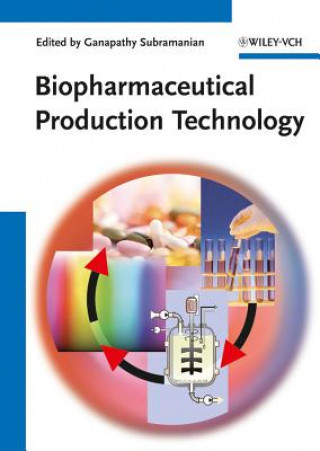 Kniha Biopharmaceutical Production Technology Ganapathy Subramanian