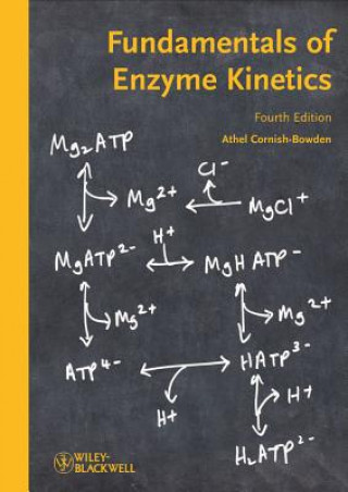 Carte Fundamentals of Enzyme Kinetics 4e Athel Cornish-Bowden