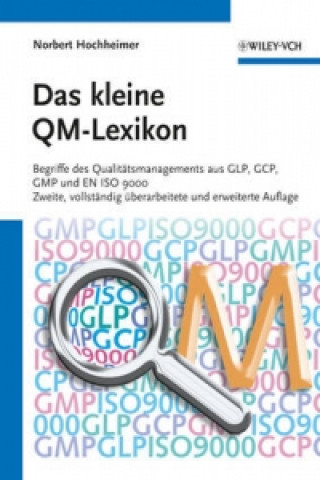 Książka Das kleine QM-Lexikon 2e - Begriffe des Qualitatsmanagements aus GLP, GCP, GMP und EN ISO 9000 Norbert Hochheimer