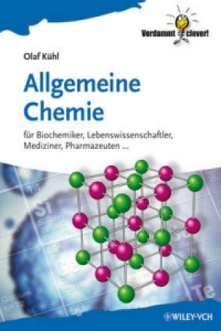 Kniha Allgemeine Chemie - fur Biochemiker Lebenswissenschaftler, Mediziner, Pharmazeuten... Olaf Kühl