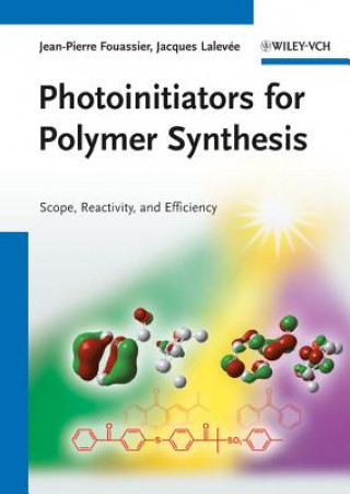Kniha Photoinitiators for Polymer Synthesis - Scope, Reactivity and Efficiency J.P. Fouassier