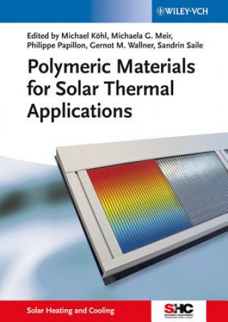Kniha Polymeric Materials for Solar Thermal Applications Michael Köhl