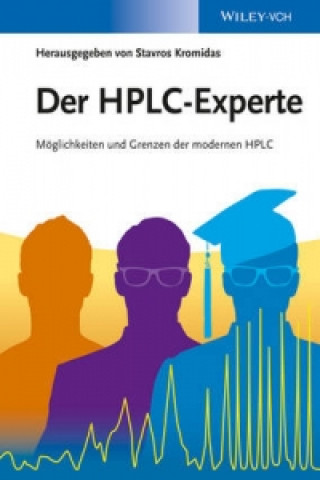 Könyv Der HPLC-Experte - Moeglichkeiten und Grenzen der modernen HPLC Stavros Kromidas