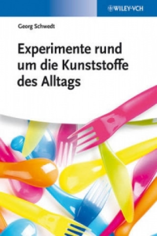 Knjiga Experimente rund um die Kunsttoffe des Alltags Georg Schwedt