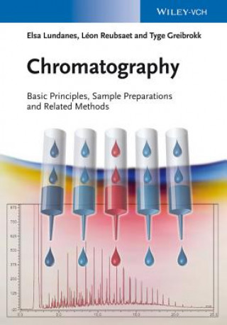 Книга Chromatography - Basic Principles, Sample Preparations and Related Methods Elsa Lundanes