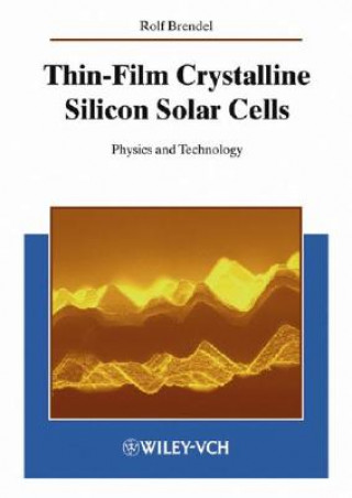 Carte Thin-Film Crystalline Silicon Solar Cells Rolf Brendel