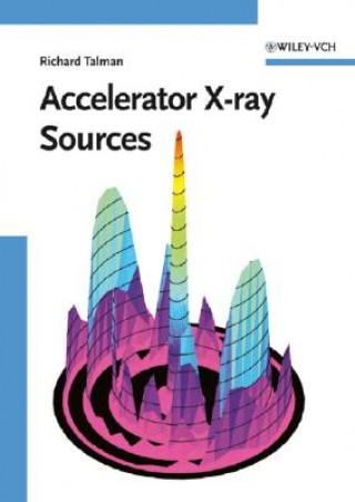 Knjiga Accelerator X-Ray Sources Richard Talman
