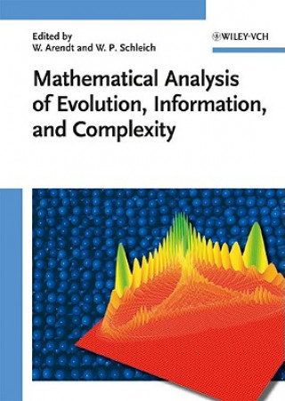 Книга Mathematical Analysis of Evolution, Information and Complexity Wolfgang Arendt