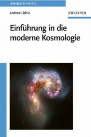 Knjiga Einfuhrung in die moderne Kosmologie - aktualisierte und erweiterte Ausgabe Andrew Liddle