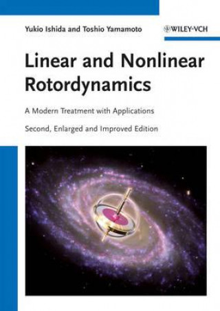 Kniha Linear and Nonlinear Rotordynamics Yukio Ishida