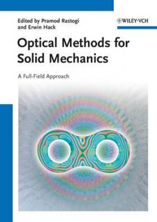 Könyv Optical Methods for Solid Mechanics - A Full-Field Approach Pramod K. Rastogi