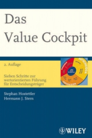 Libro Das Value Cockpit - Sieben Schritte zur wertorientierten Fuhrung fur Entscheidungstrager 2a Stephan Hostettler