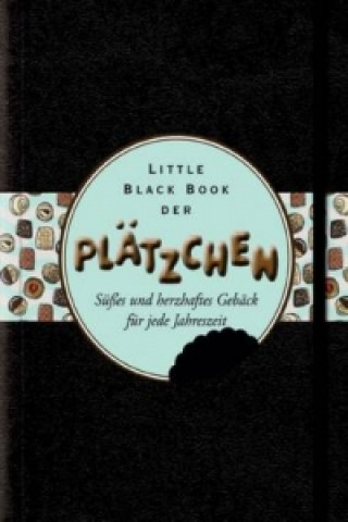 Könyv Little Black Book der Platzchen - Su es und Herzhaftes Geback fur Jede Jahreszeit Rosemarie Blim