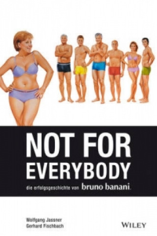 Livre Not for Everybody - Die Erfolgsgeschichte von bruno banani Wolfgang Jassner