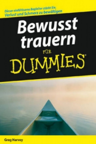 Könyv Bewusst Trauern fur Dummies Greg Harvey