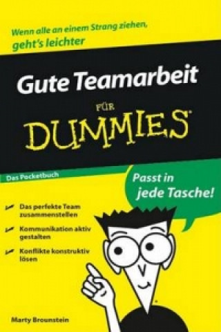 Carte Gute Teamarbeit fur Dummies Das Pocketbuch Marty Brounstein
