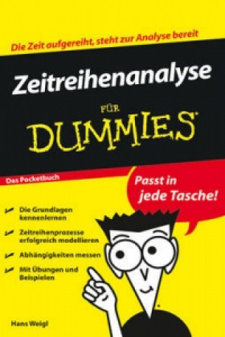 Carte Zeitreihenanalyse für Dummies Das Pocketbuch Hans Weigl