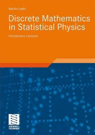 Книга Discrete Mathematics in Statistical Physics Martin Loebl