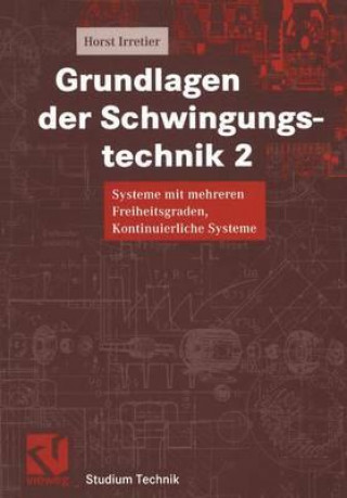 Könyv Systeme mit mehreren Freiheitsgraden, Kontinuierliche Systeme Horst Irretier
