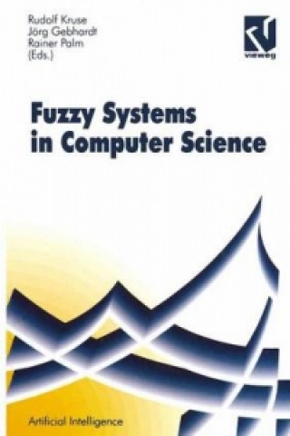 Kniha Fuzzy-Systems in Computer Science Rudolf Kruse