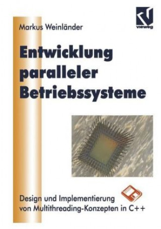 Książka Entwicklung paralleler Betriebssysteme, m. Diskette (3 1/2 Zoll) Markus Weinländer