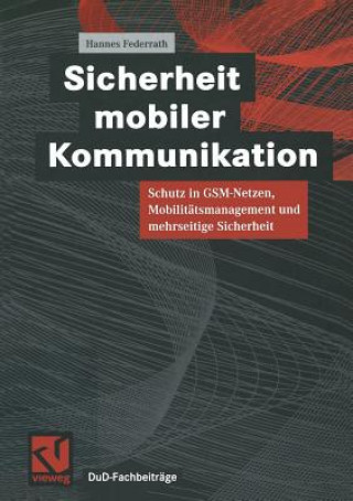 Kniha Sicherheit Mobiler Kommunikation Hannes Federrath