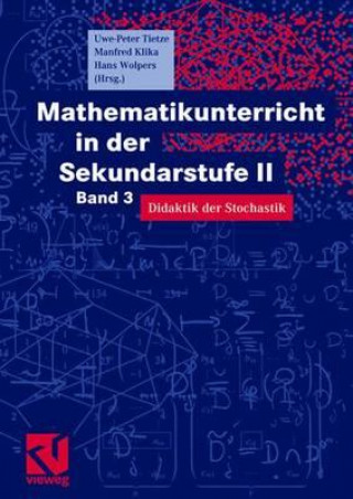 Kniha Mathematikunterricht in Der Sekundarstufe II Uwe-Peter Tietze