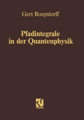 Książka Pfadintegrale in der Quantenphysik Gert Roepstorff