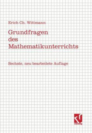 Книга Grundfragen des Mathematikunterrichts Erich Chr. Wittmann