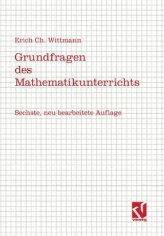 Knjiga Grundfragen des Mathematikunterrichts Erich Chr. Wittmann