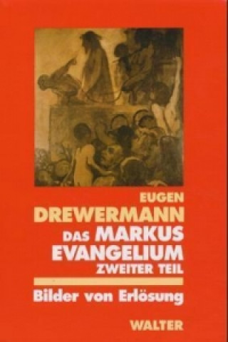 Könyv Das Markusevangelium Eugen Drewermann