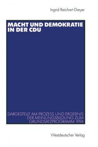 Kniha Macht und Demokratie in der CDU Ingrid Reichart-Dreyer