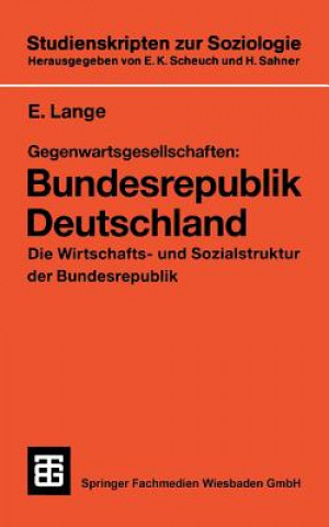 Könyv Gegenwartsgesellschaften: Bundesrepublik Deutschland Elmar Lange